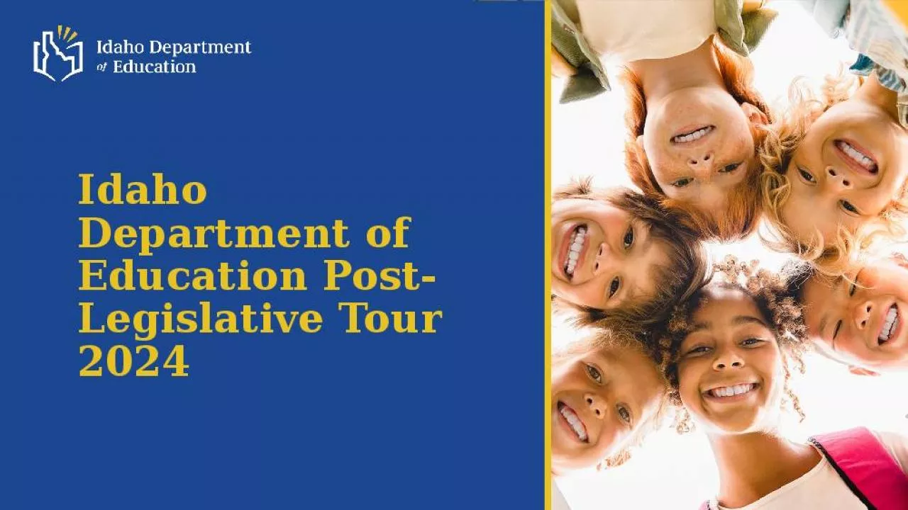 PPT-Idaho Department of Education Post-Legislative Tour 2024