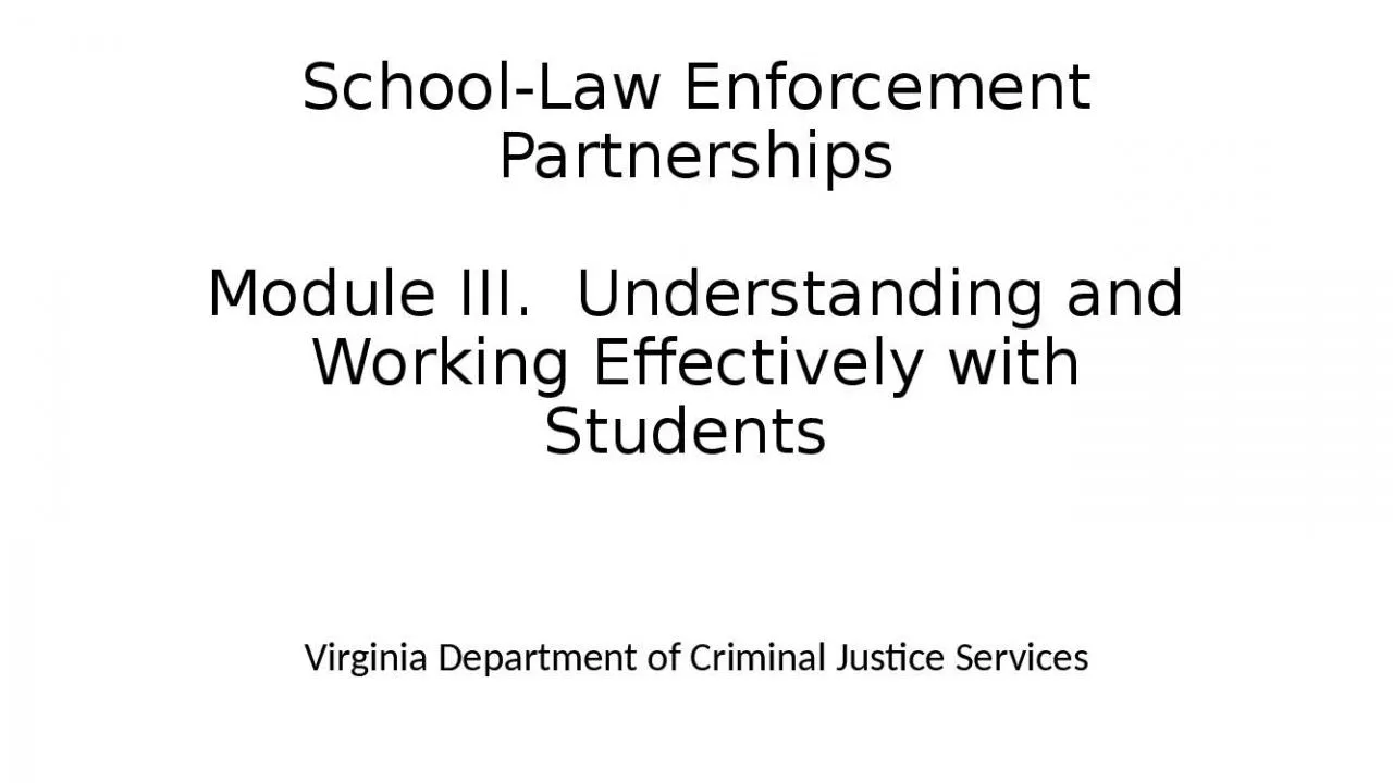 PPT-School-Law Enforcement Partnerships Module III. Understanding and Working Effectively