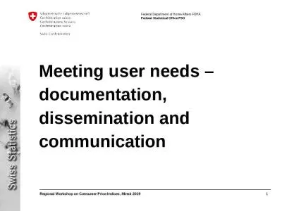 Meeting user needs   documentation, dissemination and communication