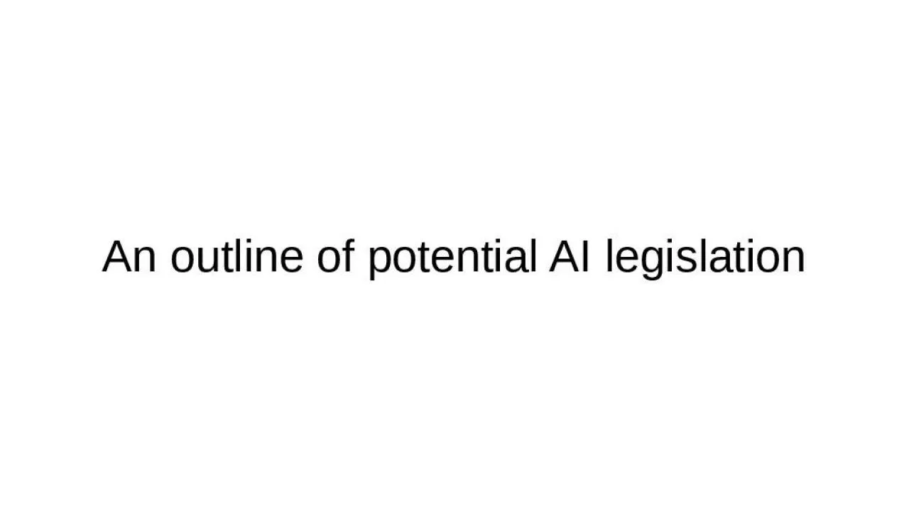 PPT-An outline of potential AI legislation