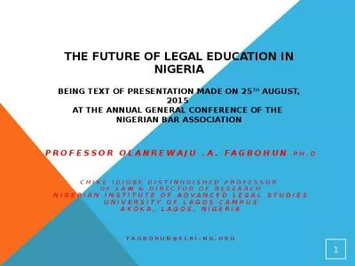 The future of legal education in nigeria being text of presentation made on 25th august,