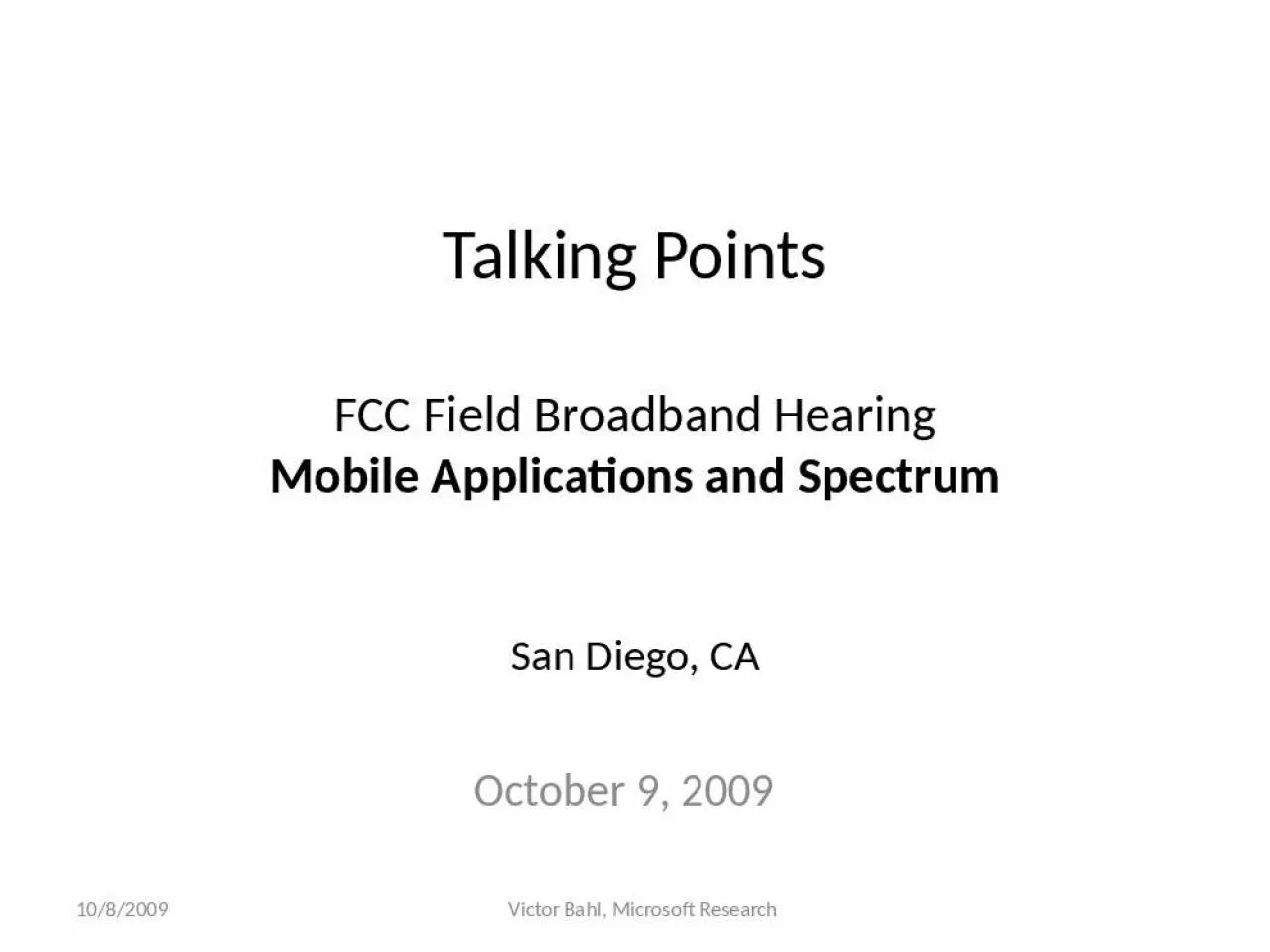 PPT-Talking Points FCC Field Broadband Hearing Mobile Applications and Spectrum San Diego,