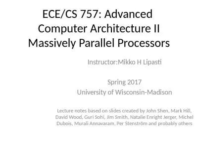 ECE/CS 757: Advanced  Computer Architecture II Massively Parallel Processors