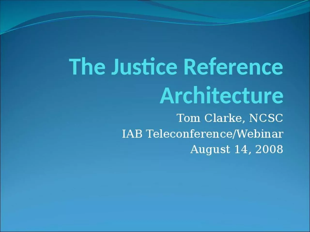 PPT-The Justice Reference Architecture