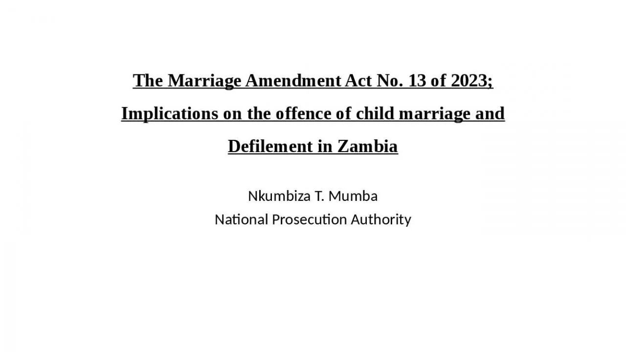 PPT-The Marriage Amendment Act No. 13 of 2023; Implications on the offence of child marriage