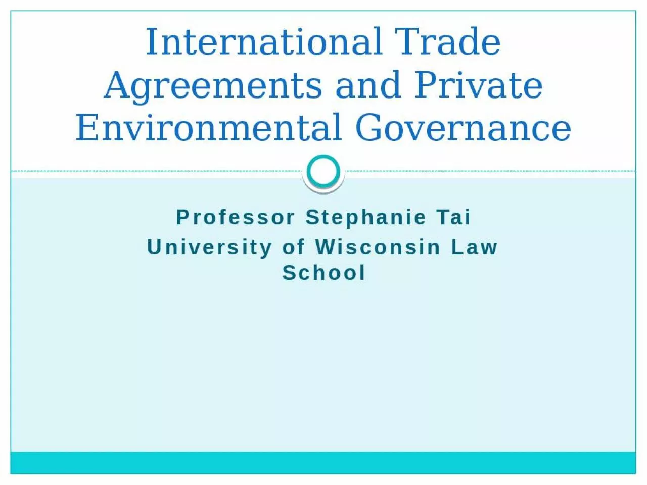 PPT-International Trade Agreements and Private Environmental Governance