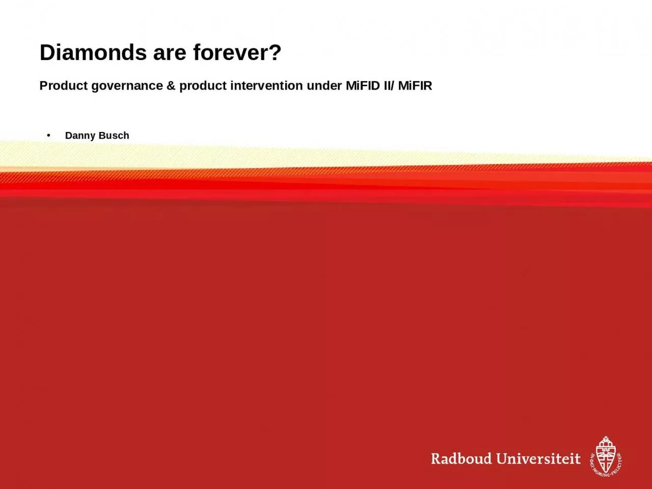 PPT-Diamonds are forever? Product governance & product intervention under MiFID II/ MiFIR