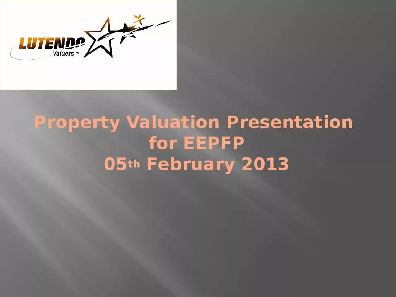 PPT-Property Valuation Presentation for EEPFP 05th February 2013