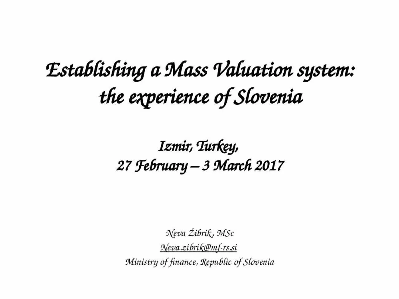 PPT-Establishing a Mass Valuation system: the experience of Slovenia Izmir, Turkey, 27 February