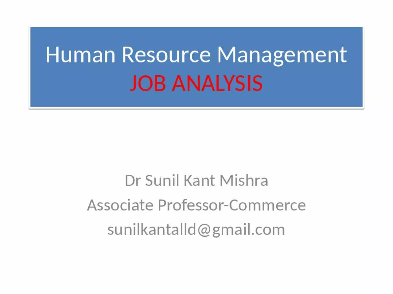 PPT-Human Resource Management JOB ANALYSIS