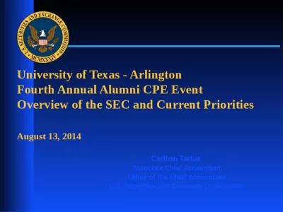 University of Texas - Arlington Fourth Annual Alumni CPE Event Overview of the SEC and Current Priorities August 13, 2014