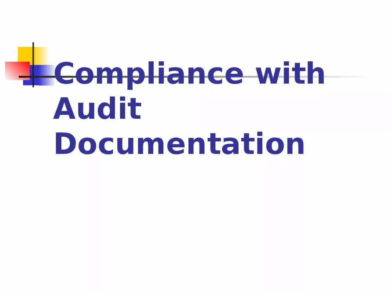 PPT-Compliance with Audit Documentation