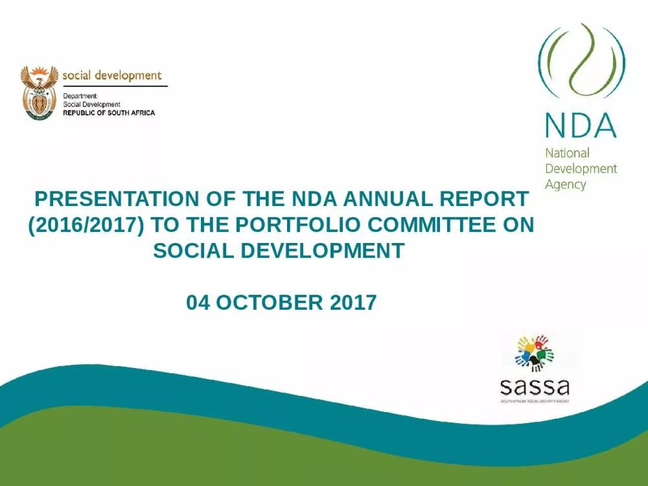 PPT-PRESENTATION OF THE NDA ANNUAL REPORT (2016/2017) TO THE PORTFOLIO COMMITTEE ON SOCIAL