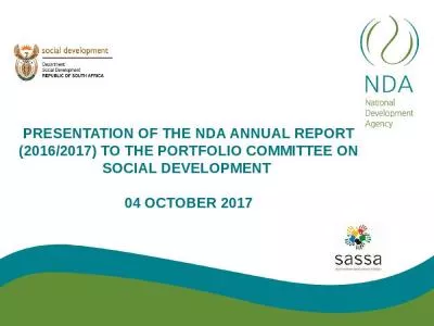 PRESENTATION OF THE NDA ANNUAL REPORT (2016/2017) TO THE PORTFOLIO COMMITTEE ON SOCIAL DEVELOPMENT  04 OCTOBER 2017