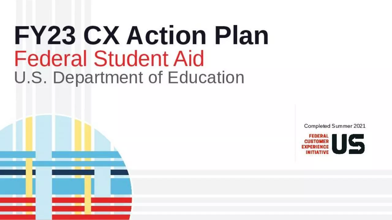 PPT-FY23 CX Action Plan Federal Student Aid U.S. Department of Education