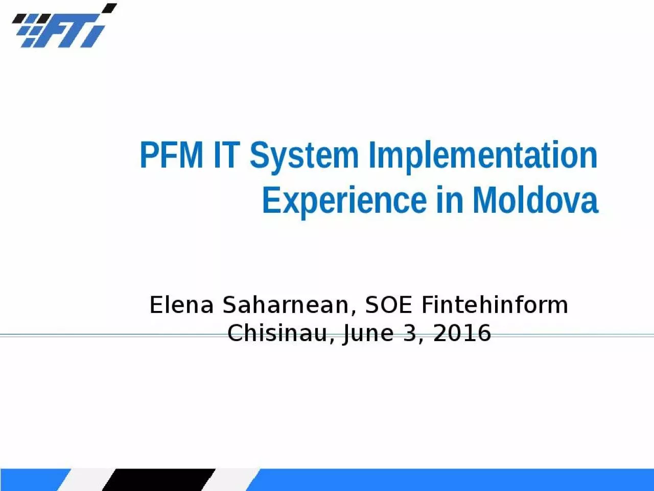 PPT-PFM IT System Implementation Experience in Moldova