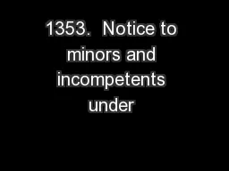 1353.  Notice to minors and incompetents under 
