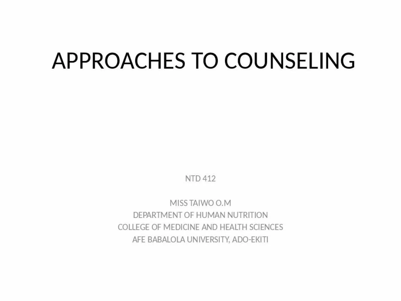 PPT-APPROACHES TO COUNSELING