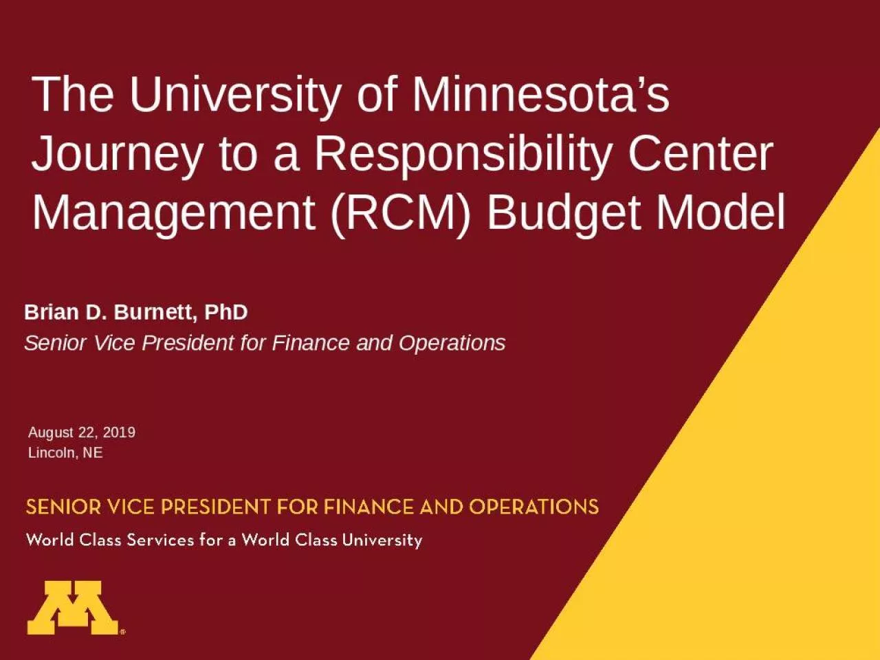 PPT-The University of Minnesota s Journey to a Responsibility Center Management (RCM) Budget