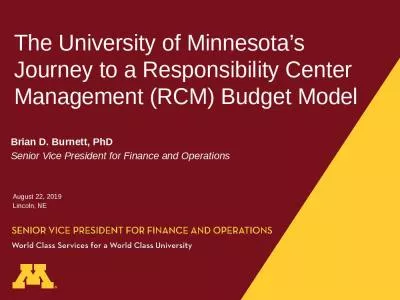 The University of Minnesota s Journey to a Responsibility Center Management (RCM) Budget