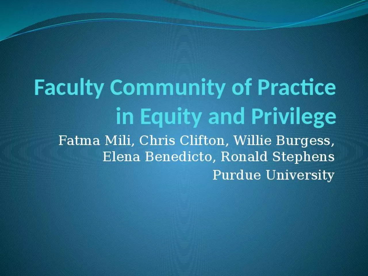 PPT-Faculty Community of Practice in Equity and Privilege