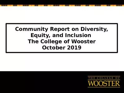 Community Report on Diversity, Equity, and Inclusion  The College of Wooster October 2019