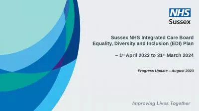 Sussex NHS Integrated Care Board Equality, Diversity and Inclusion (EDI) Plan   1st April 2023 to 31st March 2024