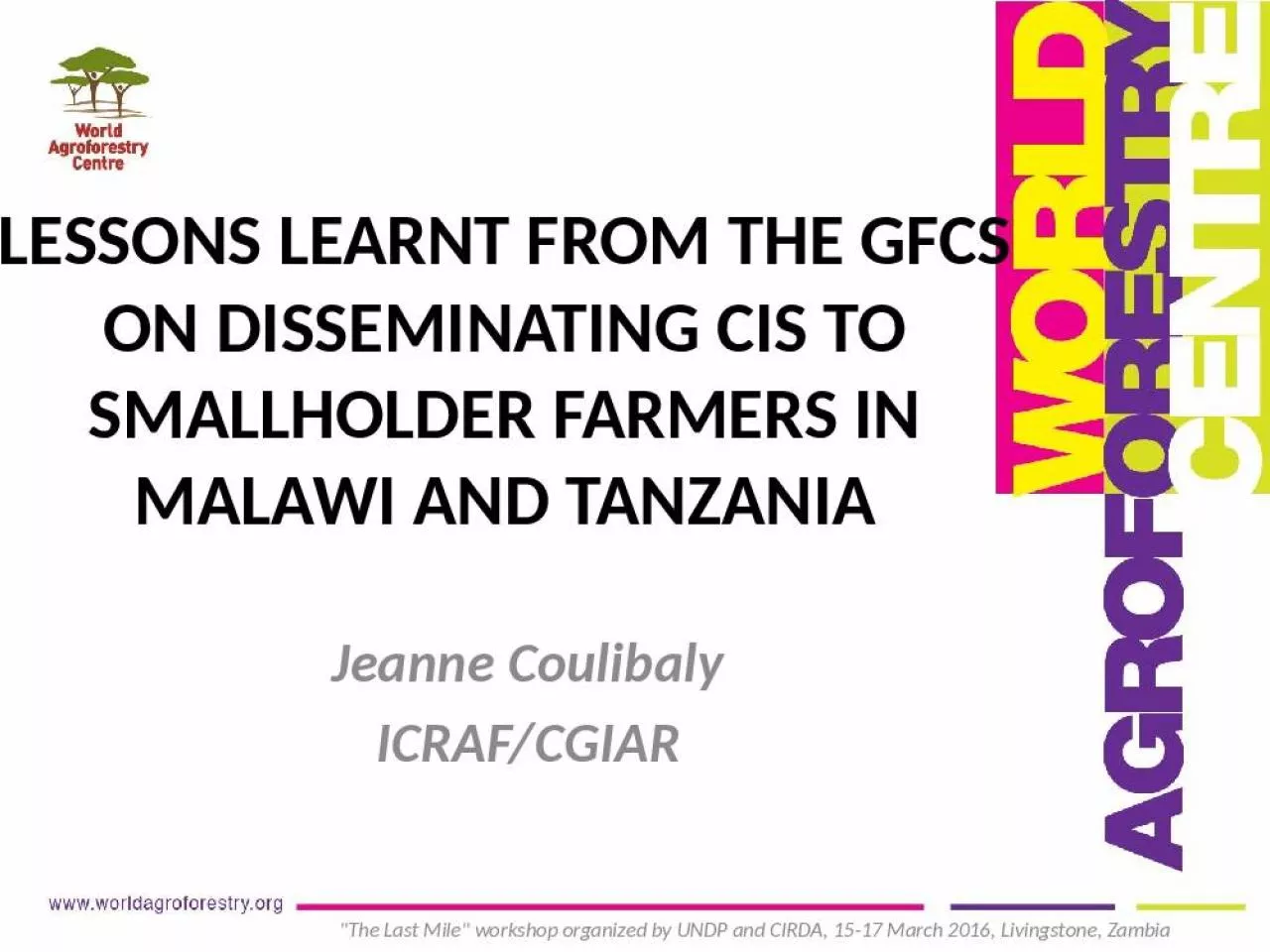 PPT-LESSONS LEARNT FROM THE GFCS ON DISSEMINATING CIS TO SMALLHOLDER FARMERS IN MALAWI AND