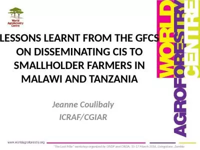 LESSONS LEARNT FROM THE GFCS ON DISSEMINATING CIS TO SMALLHOLDER FARMERS IN MALAWI AND TANZANIA