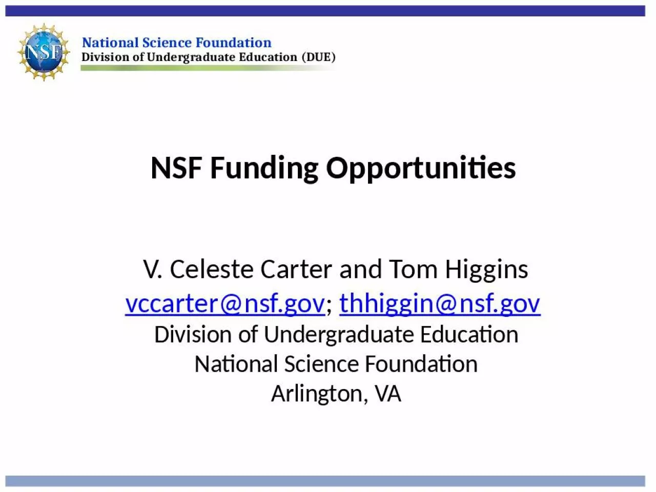 PPT-V. Celeste Carter and Tom Higgins vccarter@nsf.gov; thhiggin@nsf.gov Division of Undergraduate