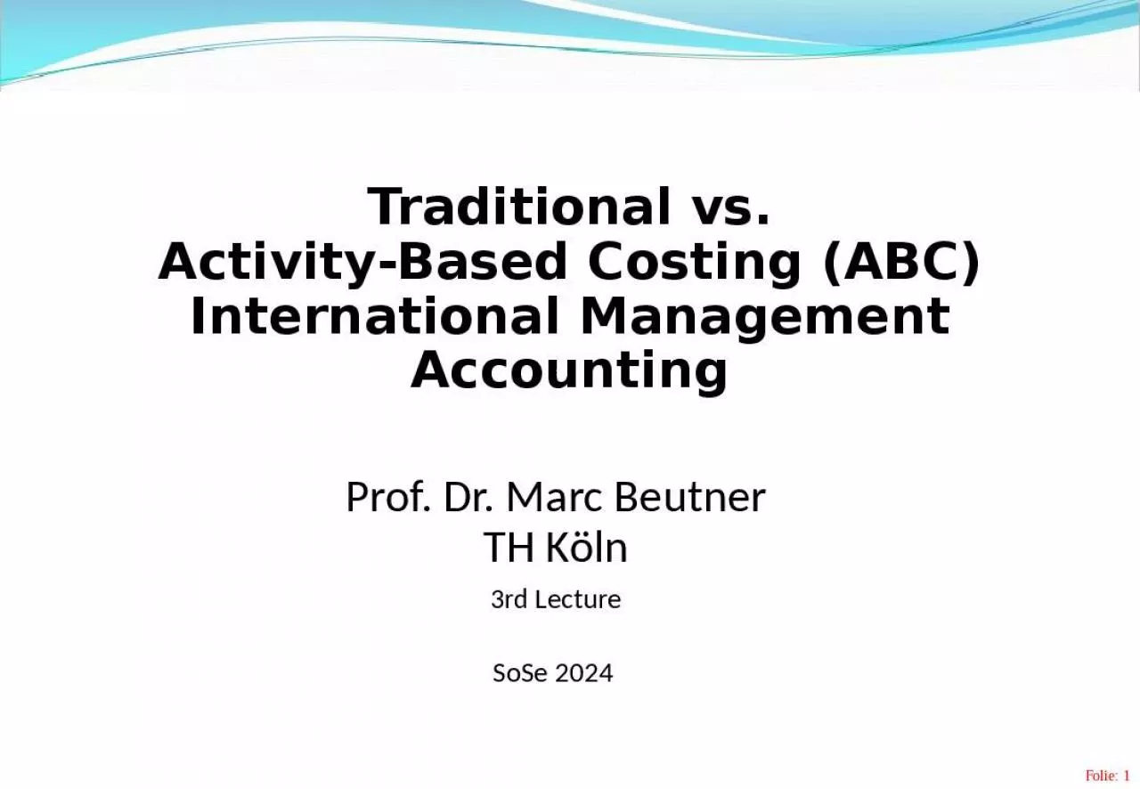 PPT-Traditional vs. Activity-Based Costing (ABC) International Management Accounting