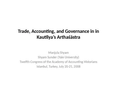 Trade, Accounting, and Governance in in Kautilya s Artha stra