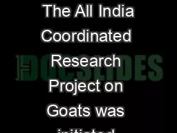 All India Coordinated Research Project on Goat Improvement INTRODUCTION  The All India