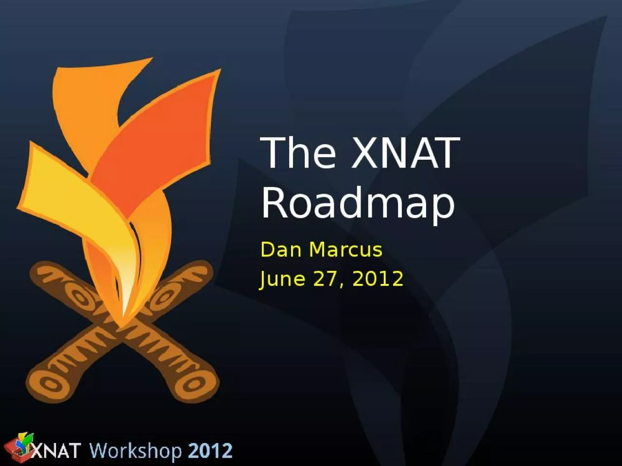 PPT-The XNAT Roadmap