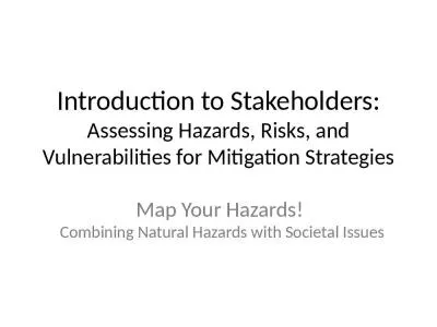 Introduction to Stakeholders: Assessing Hazards, Risks, and Vulnerabilities for Mitigation