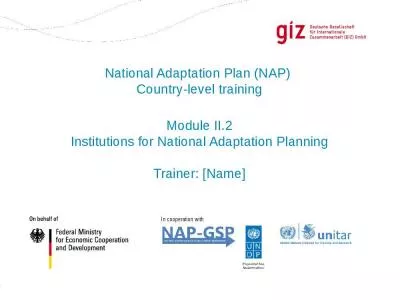 Module II.2 Institutions for National Adaptation Planning Trainer: [Name]