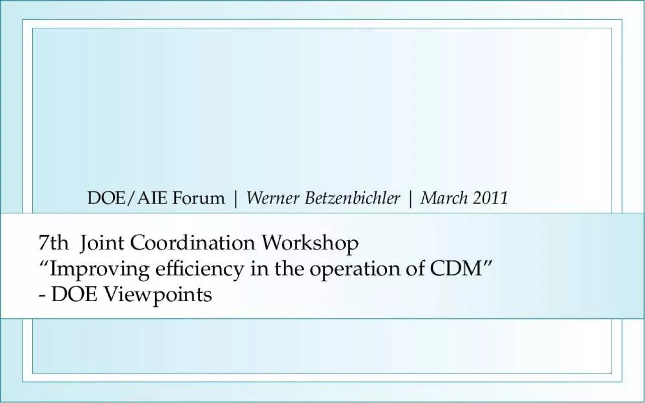 PPT-7th Joint Coordination Workshop Improving efficiency in the operation of CDM - DOE Viewpoints