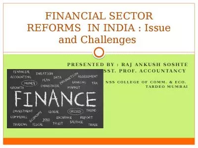 FINANCIAL SECTOR REFORMS  IN INDIA : Issue and Challenges