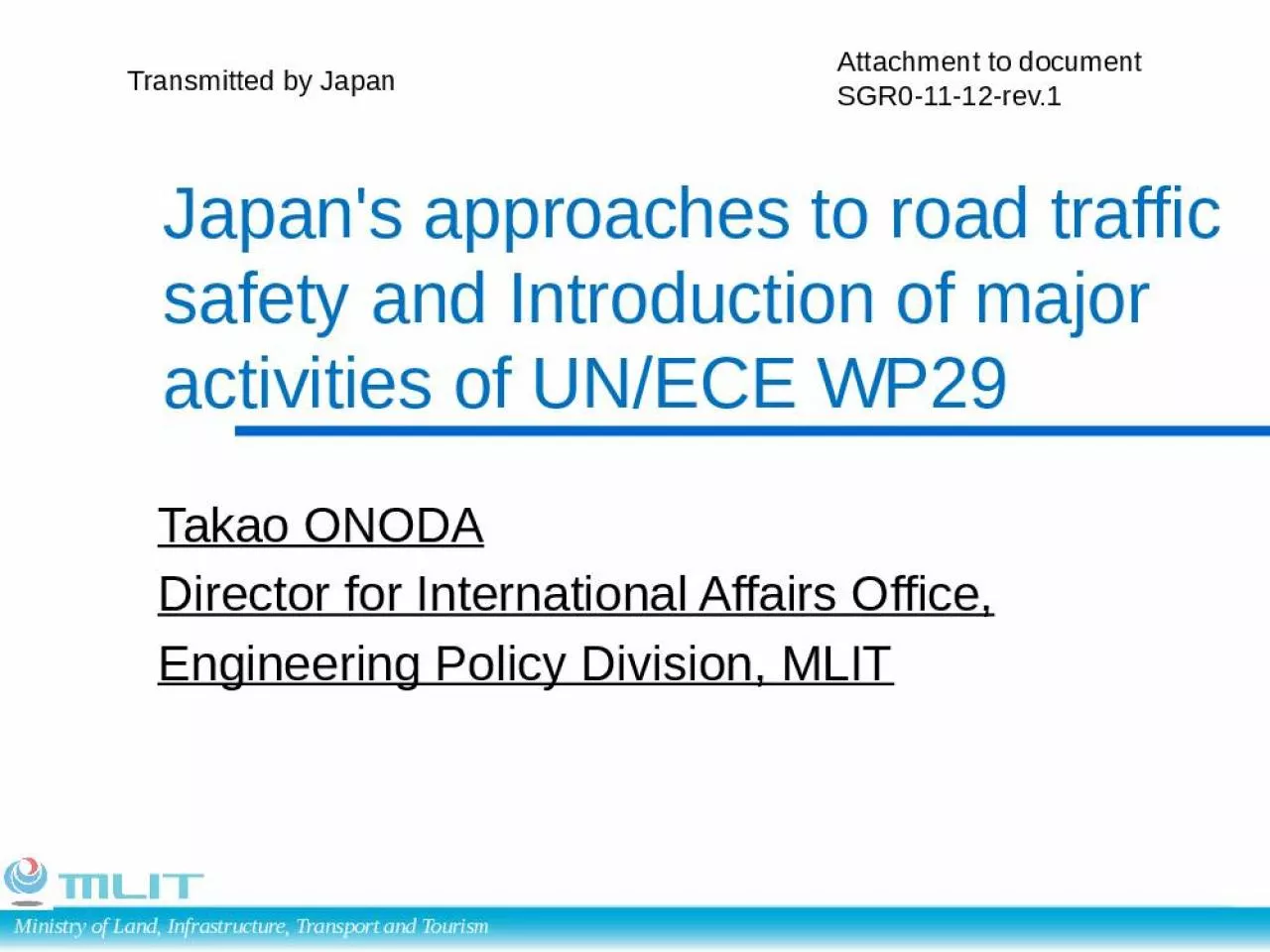 PPT-Japan's approaches to road traffic safety and Introduction of major activities of UN/ECE