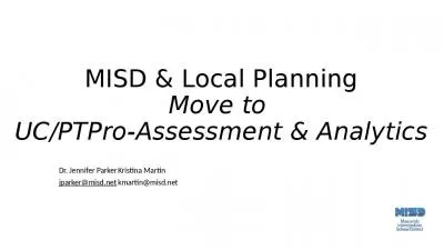 MISD & Local Planning Move to  UC/PTPro-Assessment & Analytics