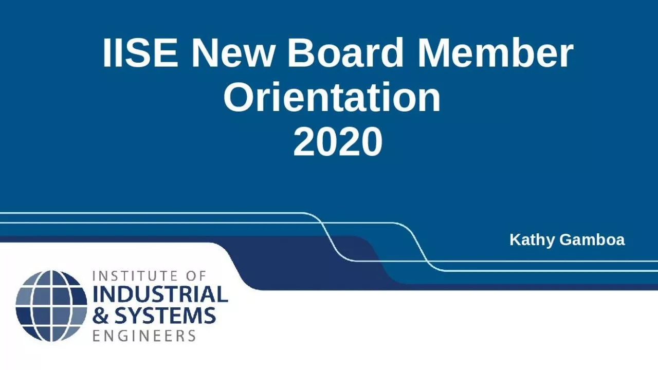 PPT-IISE New Board Member Orientation 2020