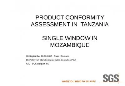 PRODUCT Conformity assessment in  Tanzania Single window in Mozambique