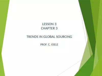 Lesson 3 Chapter 3 Trends in global sourcing Prof. C. Ioele