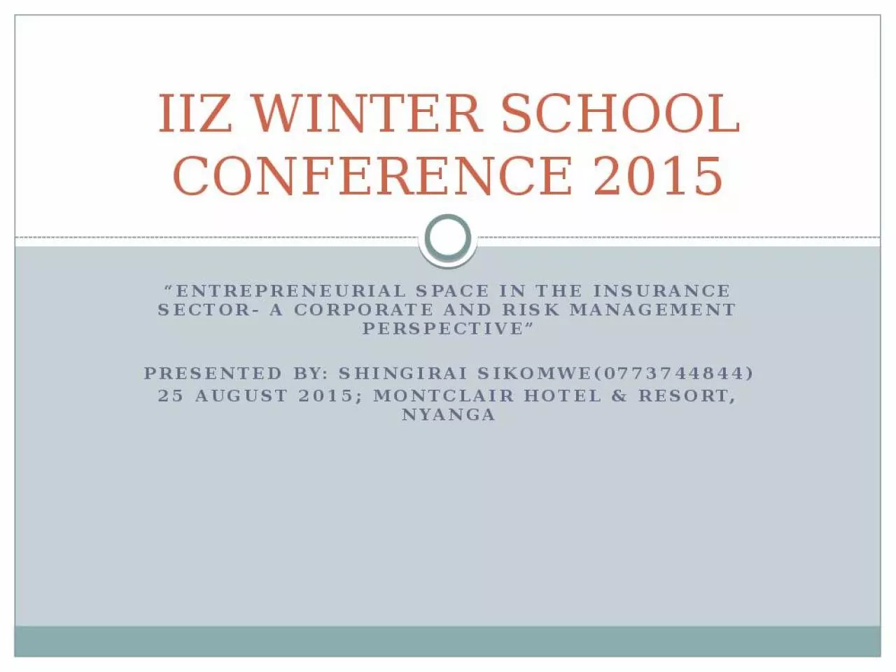 PPT-IIZ WINTER SCHOOL CONFERENCE 2015