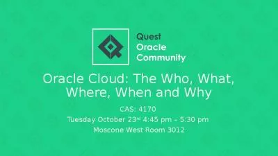 Oracle Cloud: The Who, What, Where, When and Why