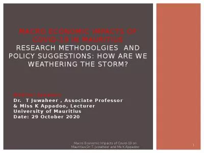 Macro economic impacts of Covid-19 in Mauritius Research METHODOLGIES  and Policy suggestions: How are WE weathering the storm?