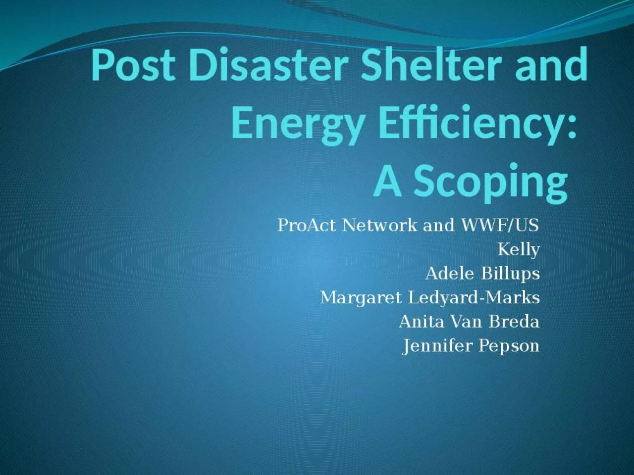 PPT-Post Disaster Shelter and Energy Efficiency: A Scoping