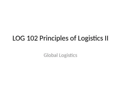 LOG 102 Principles of Logistics II