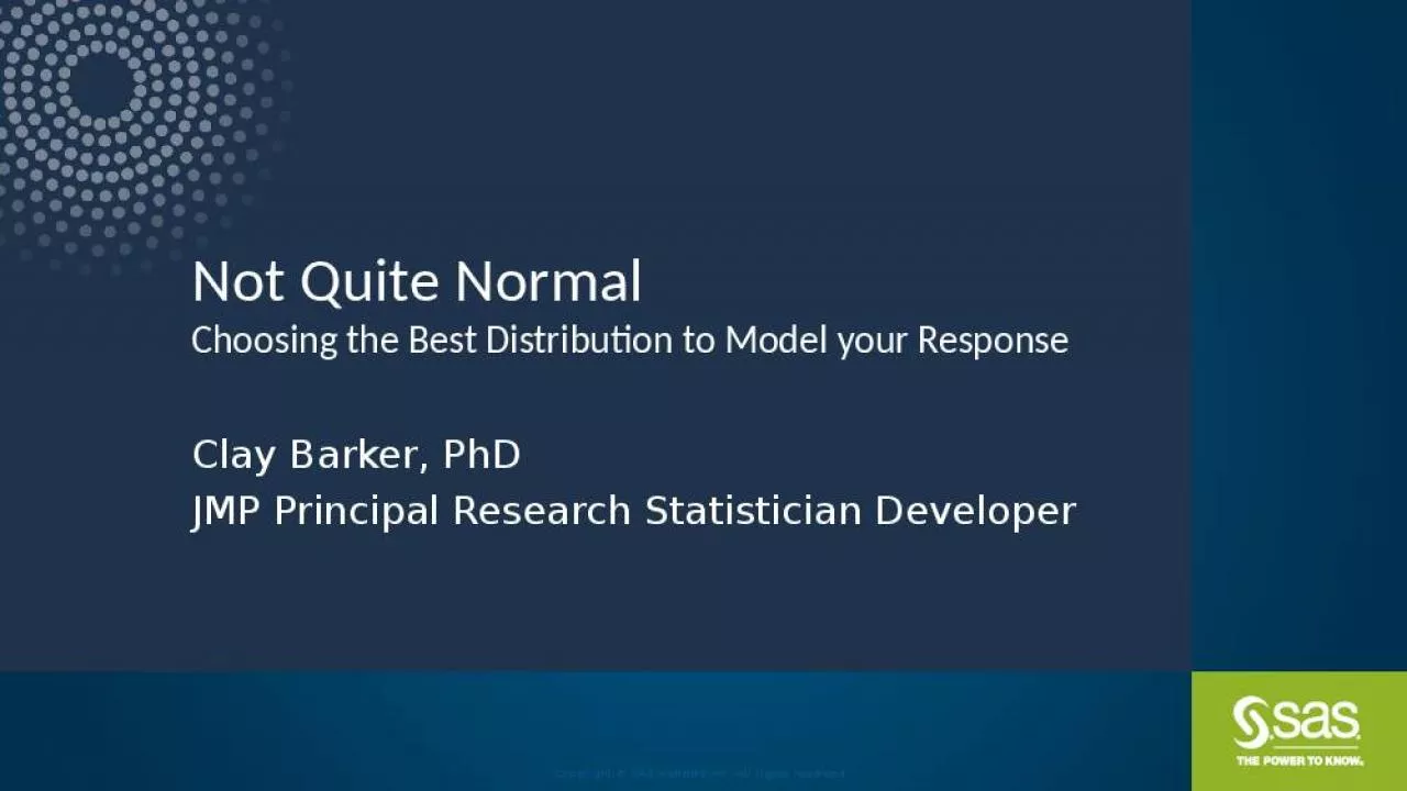 PPT-Not Quite Normal Choosing the Best Distribution to Model your Response