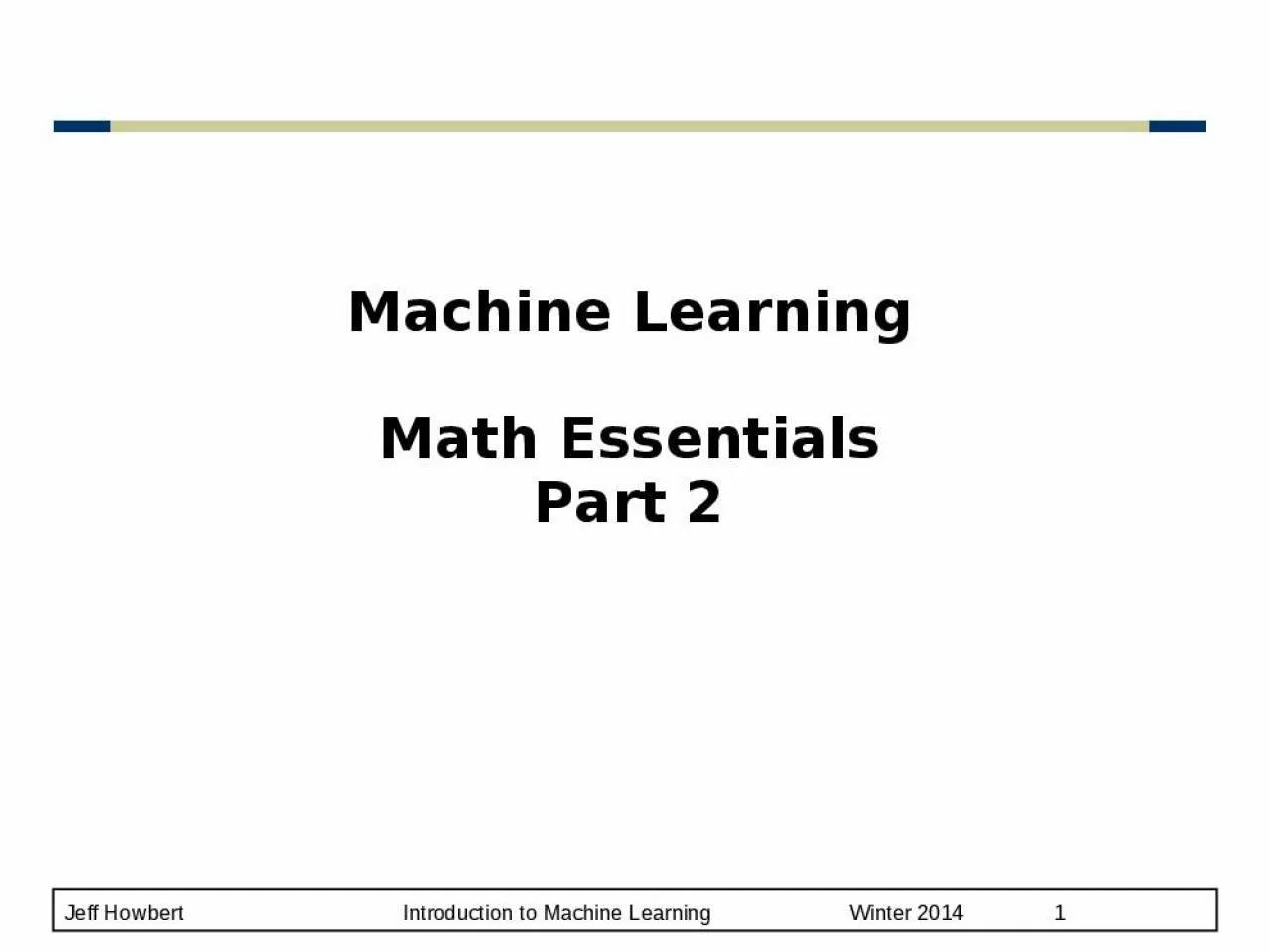 PPT-Machine Learning Math Essentials Part 2